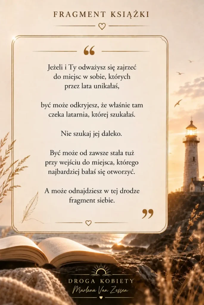 Fragment książki „Droga kobiety” o odnalezieniu światła w miejscach, których wcześniej się unikało